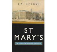 St. Mary's: the History of a London Teaching Hospital