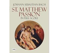 St. Matthew Passion (Dover Choral Music Scores)