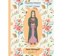 St. Melangell Composition Notebook: Catholic Journal Catholic Notebook | 110 pages, 7.5 x 9.25"