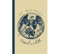 St. Michael Prayer Journal: Notebook for Prayer, Bible Study, Mass, Adoration, or Personal Notes - 5.5" x 8.5" - 150 Lined Pages