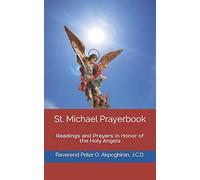 St. Michael Prayerbook: Readings and Prayers in Honor of the Holy Angels