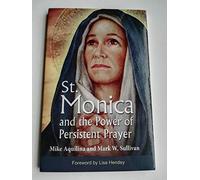 St Monica and the Power of Persistent Prayer