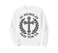 St. Nicholas Pray For Us Catholic Christian Devotional Sweatshirt