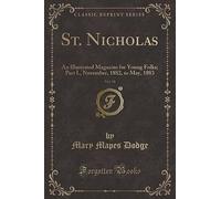 St. Nicholas, Vol. 10: An Illustrated Magazine for