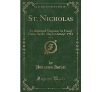 St Nicholas, Vol 41 An Illustrated Magazine for Yo