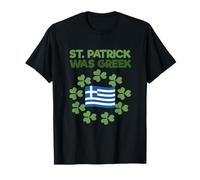 St. Paddy’s Day Greek Irish Funny St Patrick was Greek T-Shirt
