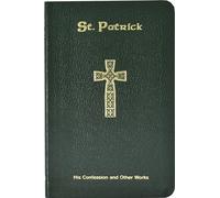 St Patrick: His Confession and Other Works
