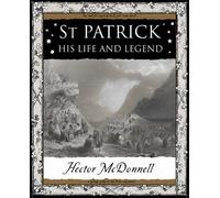St Patrick: His Life and Legend (Mathemagical Ancient Wizdom)