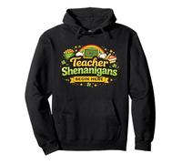 St Patrick’s Day Teacher Lucky Teach Shenanigans Begin Here Pullover Hoodie