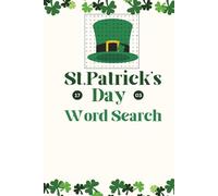 St. Patrick’s Day Word Search Puzzle Book: Word Search: Easy-to-Read Print | Leprechaun’s Treasure Hunt, Shamrocks & Gold, and More | 6x9 in, 110 ... Gift for Vacations, Holidays, and Free Time