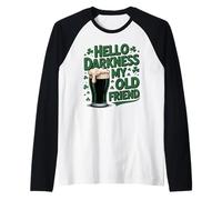 St Patrick’s Funny Irish Beer Hello Darkness My Old Friend Raglan Baseball Tee