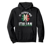 St. Patrick Was Italian Shamrock Clover Saint Patricks Day Pullover Hoodie