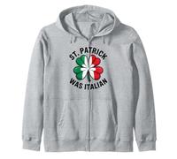 St. Patrick Was Italian Shamrock Clover Saint Patricks Day Zip Hoodie