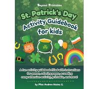 St. Patrick's Day Activity Guidebook for kids: Fun Saint Patrick's Day Activities with games, coloring pages, printable, and more! For Kids Age 4-8