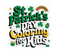 St Patricks Day Coloring book: 51 Delightfully Adorable and Easy Designs with Leprechauns, Shamrocks, Rainbows, Lucky Clovers, Pots of Gold, and More!