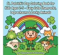 St. Patrick's Day Coloring Book for Kids Ages 2-5 - Easy Cute Shamrocks, Leprechauns & Lucky Animals