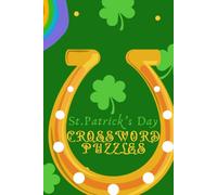 St. Patrick's Day Crossword Puzzles: Fun & Challenging Irish-Themed Word Searches and Crosswords for St. Patrick's Day