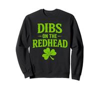 St Patricks Day Dibs On The Redhead Shamrock St Paddys Day Sweatshirt