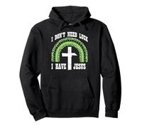 St Patricks Day Dont Need Luck I Have Jesus Women Men Kids Pullover Hoodie