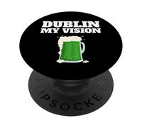 St Patrick's Day Dublin my Vision PopSockets Adhesive PopGrip