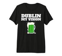 St Patrick's Day Dublin My Vision Premium T-Shirt