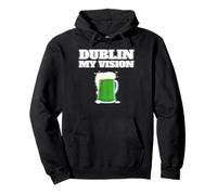 St Patrick's Day Dublin my Vision Pullover Hoodie