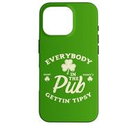 St Patricks Day Everybody In The Pub Saint Paddys Women Men Case for iPhone 16 Pro
