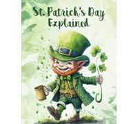 St. Patrick's Day Explained: Learn about origins, traditions and facts | St Patricks Day Books for Kids