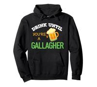 St Patrick's Day Funny Drink Until You're A Gallagher Pullover Hoodie