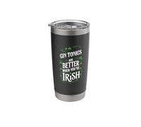 St Patricks Day Gin Tonics are Better When You're Irish Stainless Steel Insulated Tumbler