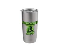 St Patricks Day Irish Jokes Make Everyday Lucky Stainless Steel Insulated Tumbler