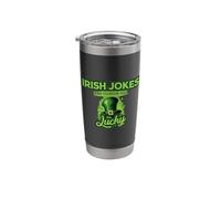 St Patricks Day Irish Jokes Make Everyday Lucky Stainless Steel Insulated Tumbler