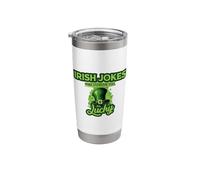 St Patricks Day Irish Jokes Make Everyday Lucky Stainless Steel Insulated Tumbler