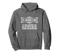 St Patricks Day It's Like Valentine's Day Pullover Hoodie