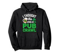 St Patricks Day Lucky Beer I Thought This Was A Pub Crawl Pullover Hoodie