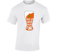 St Patricks Day Mens T-Shirt Shut Up Liver You're Fine Beer Unisex Gift Tshirt Printed Design White - Small
