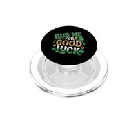 St Patricks Day - Rub Me for Good Luck PopSockets PopGrip for MagSafe