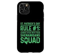 St Patricks Day Rule 1 Always Stick Your Shenanigans Squad Case for iPhone 11 Pro