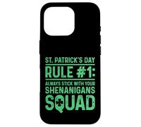 St Patricks Day Rule 1 Always Stick Your Shenanigans Squad Case for iPhone 16 Pro