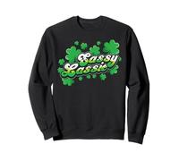 St Patricks Day Sassy Lassie Shamrock Funny Irish Girl Women Sweatshirt
