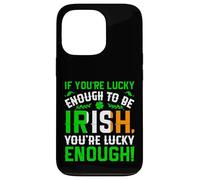 St Patrick's Day Shamrock If You're Lucky Enough to Be Irish Case for iPhone 13 Pro
