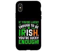 St Patrick's Day Shamrock If You're Lucky Enough to Be Irish Case for iPhone X/XS
