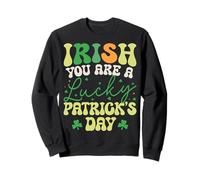 St Patricks Day Shamrock - Irish You a Lucky Patrick's Day Sweatshirt