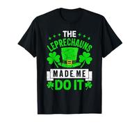 St. Patrick's Day Vintage Funny Leprechauns Made Me Do It T-Shirt