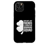 St Patricks Day - We're Not Just Friends Shenanigans Squad Case for iPhone 11 Pro