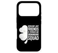 St Patricks Day - We're Not Just Friends Shenanigans Squad Case for iPhone 17 Pro