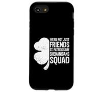 St Patricks Day - We're Not Just Friends Shenanigans Squad Case for iPhone SE (2020) / 7/8