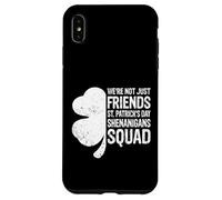 St Patricks Day - We're Not Just Friends Shenanigans Squad Case for iPhone XS Max