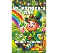 St Patrick's Day Word Search Book: Word Searches with Easy to Read Print about Shamrocks, Leprechauns, Irish Lore and More (6x9 inches, 111 pages) 50+ ... Gift for Vacations, Holidays and Free Time