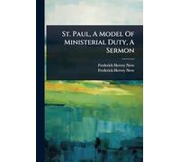 St. Paul, A Model Of Ministerial Duty, A Sermon